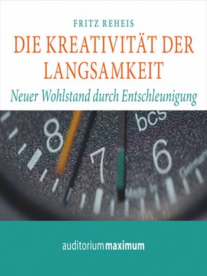 cover image of Die Kreativiät der Langsamkeit (Ungekürzt)